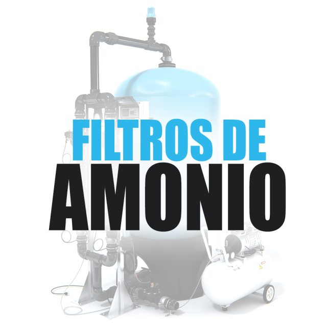 Información técnica filtros para eliminar Amonio